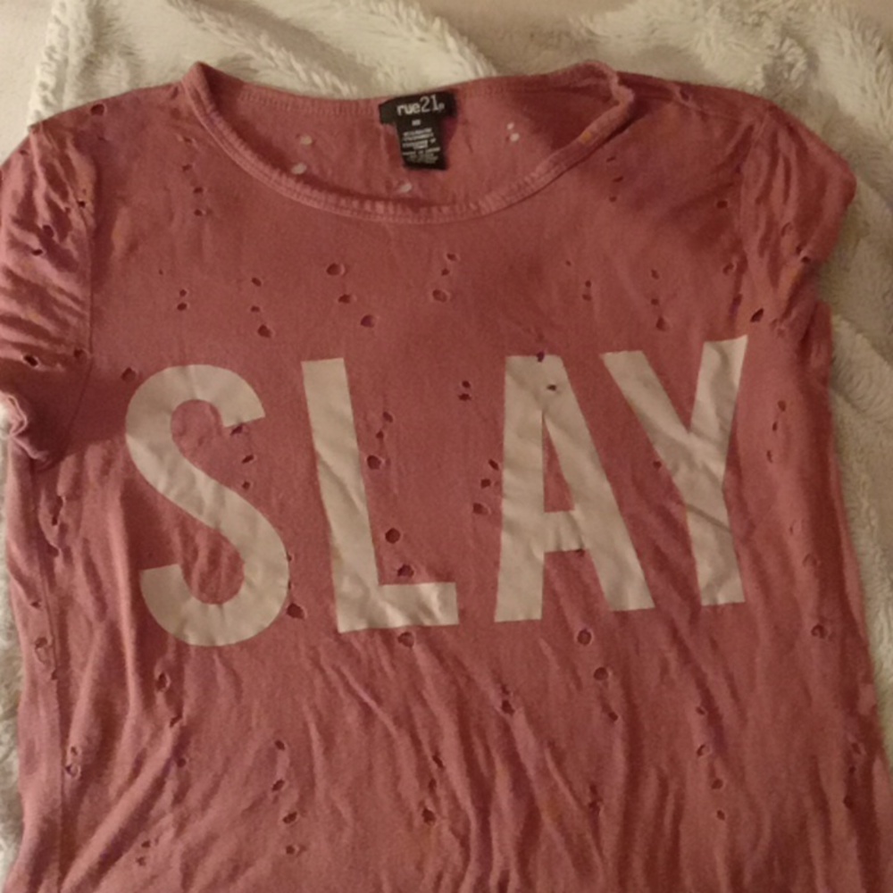 Rue 21 Slay Shirt